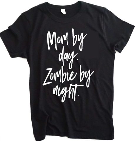 Mom by day, Zombie by night Tee